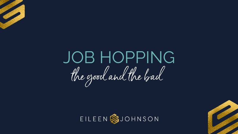 Job Hopping Career Coach The good and the bad